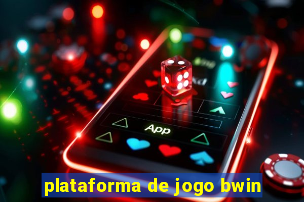 plataforma de jogo bwin